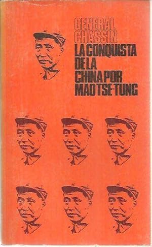 Seller image for LA CONQUISTA DE CHINA POR MAO TSE TUNG (1945 - 1949). for sale by Librera Javier Fernndez