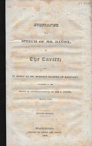 SUBSTANCE OF A SPEECH OF MR. DANIEL, ON THE TARIFF; AND IN REPLY TO MR. BURGES'S SLANDER OF KENTU...