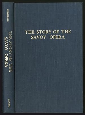 Image du vendeur pour The Story of the Savoy Opera in Gilbert and Sullivan Days mis en vente par Between the Covers-Rare Books, Inc. ABAA