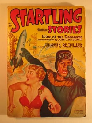 Wine of the Dreamers in Startling Stories. May 1950. Volume 21 No. 2