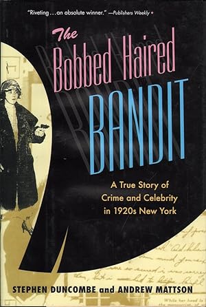 Seller image for The Bobbed Haired Bandit: A True Story of Crime and Celebrity in 1920s New York for sale by Mr Pickwick's Fine Old Books