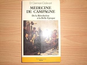 Seller image for MEDECINE DE CAMPAGNE DE LA REVOLUTION A LA BELLE EPOQUE for sale by Le temps retrouv