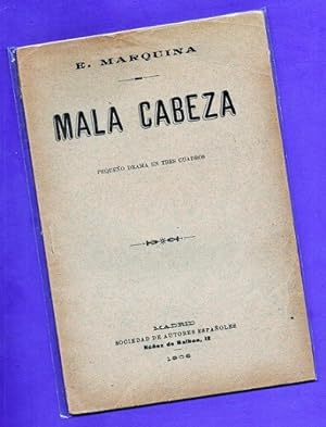 Image du vendeur pour MALA CABEZA : pequeo drama en tres cuadros. mis en vente par Librera DANTE