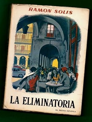 Imagen del vendedor de LA ELIMINATORIA. a la venta por Librera DANTE