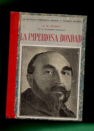 Seller image for LA IMPERIOSA BONDAD : novela contempornea. for sale by Librera DANTE