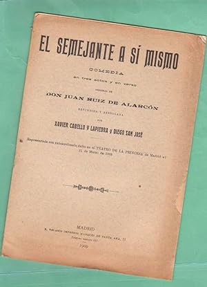 Seller image for EL SEMEJANTE A SI MISMO : comedia en tres actos y en verso. for sale by Librera DANTE
