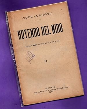 Imagen del vendedor de HUYENDO DEL NIDO : juguete cmico en tres actos en prosa. a la venta por Librera DANTE