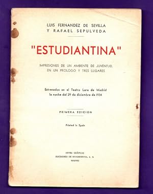 Imagen del vendedor de ESTUDIANTINA : impresiones de un ambiente de juventud, en un prlogo y tres lugares. a la venta por Librera DANTE