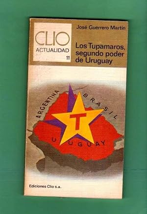 Seller image for LOS TUPAMAROS, SEGUNDO PODER DE URUGUAY. [Los Tupamaros, segundo poder de Uruguay] for sale by Librera DANTE