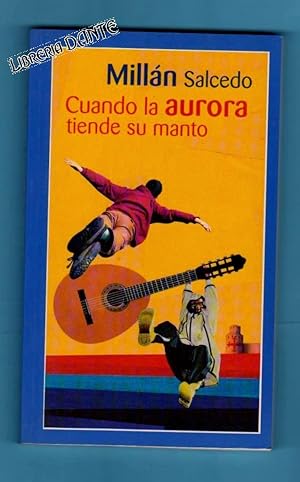 Imagen del vendedor de CUANDO LA AURORA TIENDE SU MANTO : tragidiálogo manchego novelado. a la venta por Librería DANTE