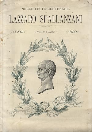 NELLE feste centenarie di Lazzaro Spallanzani 1799-1899. Numero unico.