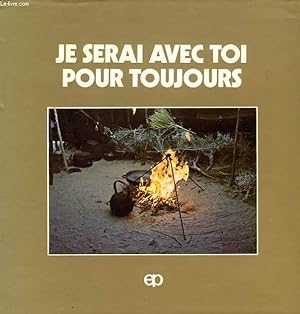 Seller image for JE SERAI AVEC TOI POUR TOUJOURS for sale by Le-Livre