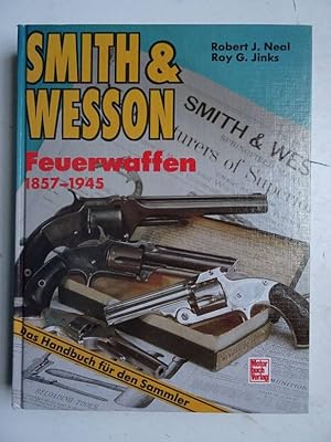 Image du vendeur pour Smith & Wesson. Feuerwaffen 1857-1945. mis en vente par Antiquariaat De Boekenbeurs