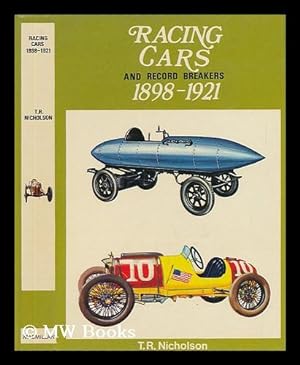 Seller image for Racing Cars and Record Breakers, 1898-1921, by T. R. Nicholson. Illustrated by John W. Wood [And Others for sale by MW Books Ltd.