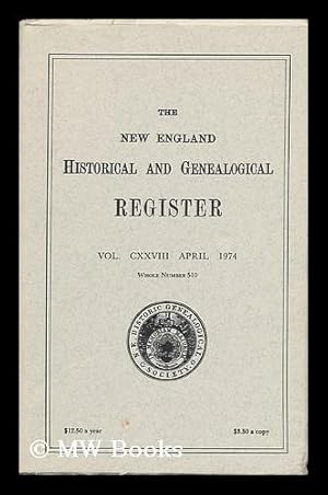 Bild des Verk�ufers f�r The New England Historical and Genealogical Register (Vol. CXXVIII) April 1974. No. 510 zum Verkauf von MW Books
