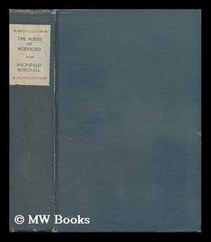 Seller image for The House of Merrilees / by Archibald Marshall for sale by MW Books