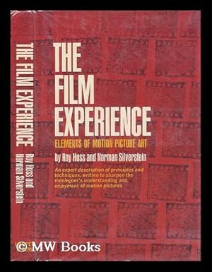 Immagine del venditore per The Film Experience : Elements of Motion Picture Art / by Roy Huss and Norman Silverstein venduto da MW Books