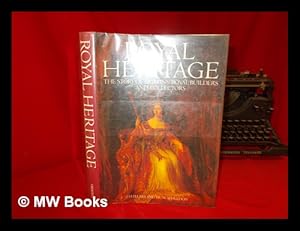 Seller image for Royal Heritage : the Story of Britain's Royal Builders and Collectors / by J. H. Plumb for sale by MW Books