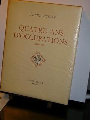 Quatre Ans D'occupations Tome 1 (1940-1941)