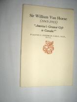 Seller image for Sir William Van Horne (1843-1915) "America's Greatest Gift to Canada!" for sale by dadsbooks
