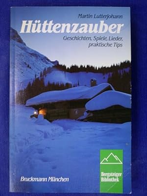 Bild des Verkufers fr Httenzauber - Geschichten, Spiele, Lieder, praktische Tips zum Verkauf von Buchantiquariat Uwe Sticht, Einzelunter.