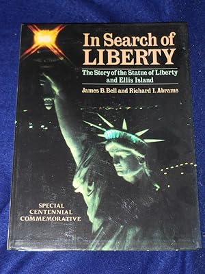 Seller image for In Search of Liberty: the story of the Statue of Liberty and Ellis Island for sale by Gil's Book Loft