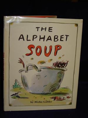 Seller image for The Alphabet Soup for sale by Gil's Book Loft