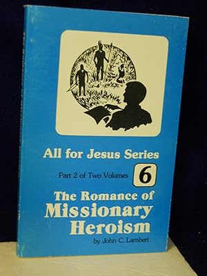 Imagen del vendedor de The Romance of Missionary Heroism a la venta por Gil's Book Loft