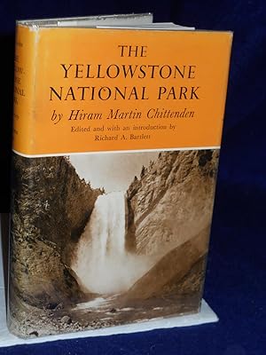 Bild des Verkufers fr The Yellowstone National Park, edited and with an introduction byRichard A. Bartlett zum Verkauf von Gil's Book Loft