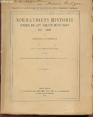 Bild des Verkufers fr NORMANDIETS HISTORIE - UNDER DE SYV FORSTE HERTUGER / 911 - 1066 - AVEC UN RESUME EN FRANCAIS. zum Verkauf von Le-Livre