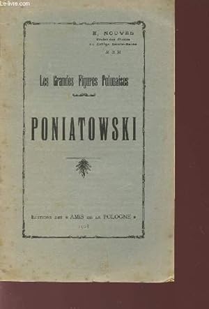 Seller image for PONIATOWSKI / LES GRANDES FIGURES POLONAISES. for sale by Le-Livre