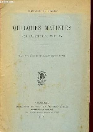 Bild des Verkufers fr QUELQUES MATINEES AUX ARCHIVES DU VATICAN / EXTRAIT DE LA REVUE DES PYRENEES, 3 TRIMESTRE DE 1910. zum Verkauf von Le-Livre