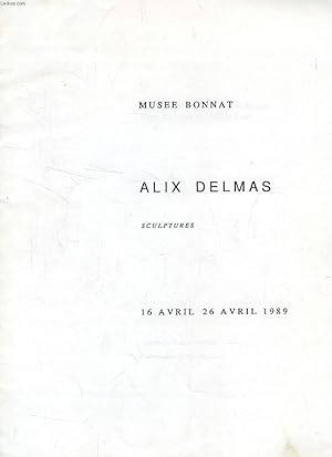 Seller image for ALIX DELMAS, SCULPTURES for sale by Le-Livre