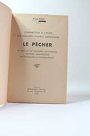 Contribution à l'étude des rosacées-prunées-amygdalées : le pêcher au point de vue phytologie, ph...