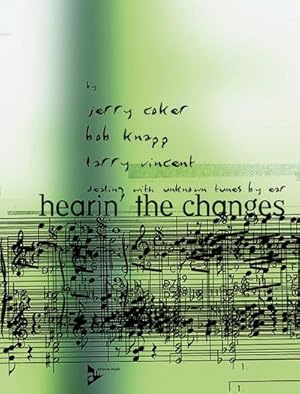 Bild des Verkufers fr Hearin' The Changes : Dealing with unknown tunes by ear. Lehrbuch. zum Verkauf von AHA-BUCH GmbH