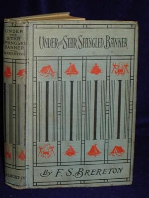 Seller image for Under the Star-Spangled Banner: a Tale of the Spanish-American War for sale by Gil's Book Loft