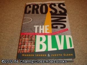 Crossing the Blvd: Strangers, Neighbors, Aliens in a New America (1st edition hardback with sound...