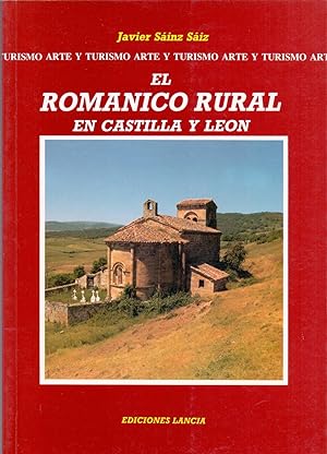 Immagine del venditore per EL ROMANICO RURAL EN CASTILLA Y LEON (Fotografia: Javier Sainz Saiz) venduto da Libreria 7 Soles