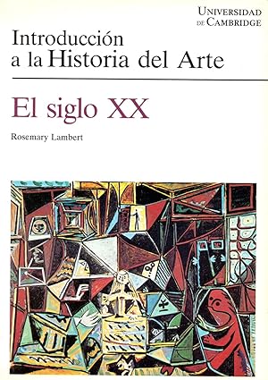 Bild des Verkufers fr EL SIGLO XX (Universidad de cambridge coleccion introduccion a la historia del arte) zum Verkauf von Libreria 7 Soles