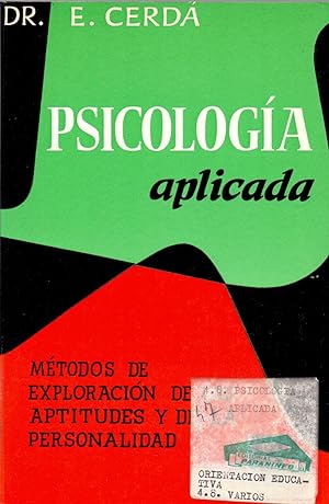 Imagen del vendedor de PSICOLOGIA APLICADA (Metodos de exploracion de las aptitudes y de la personalidad) a la venta por Libreria 7 Soles