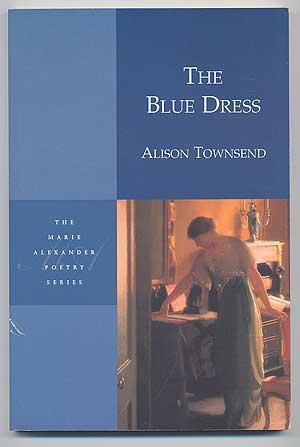Bild des Verkufers fr The Blue Dress: Poems & Prose Poems zum Verkauf von Between the Covers-Rare Books, Inc. ABAA