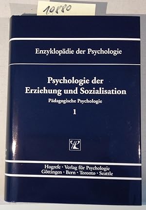 Psychologie der Erziehung und Sozialisation - Enzyklopädie Der Psychologie Themenbereich D, Praxi...