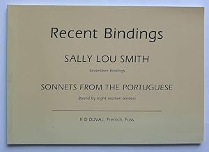 Recent Bindings. Sally Lou Smith. Seventeen Bindings. Sonnets from The Portuguese. Bound by eight...
