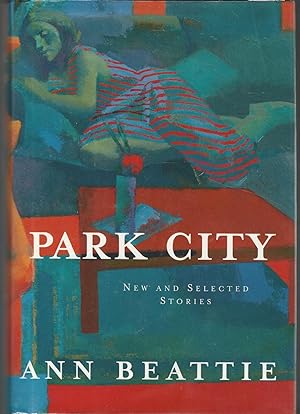 Seller image for Park City: New and Selected Stories for sale by Dorley House Books, Inc.