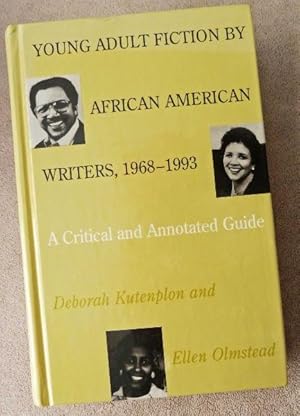 Young Adult Fiction by African American Writers, 1968-1993 : A Critical and Annotated Guide