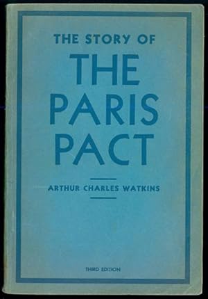 Seller image for The Story of the Paris Pact: For Students of the Higher Citizenship Third Edition for sale by Inga's Original Choices