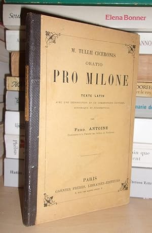 Imagen del vendedor de ORATIO PRO MILONE : Texte Latin, Avec Une Introduction et Un Commentaire Critique, Historique et Grammatical Par Ferd. Antoine a la venta por Planet's books