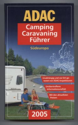 ADAC Camping Caravaning Führer. Südeuropa.