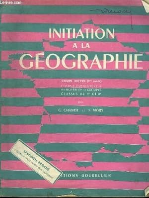 Image du vendeur pour INITIATION A LA GEOGRAPHIE COURS MOYEN 1er ANNEE. mis en vente par Le-Livre