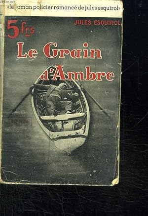 Bild des Verkufers fr LE GRAIN D AMBRE. zum Verkauf von Le-Livre
